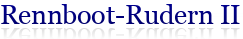 Rennboot-Rudern II