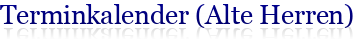 Terminkalender (Alte Herren)