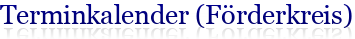 Terminkalender (Förderkreis)